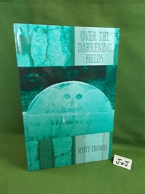 Seller image for OVER THE DARKENING FIELDS (SIGNED Trade Paperback) for sale by Jeff 'n' Joys Quality Books