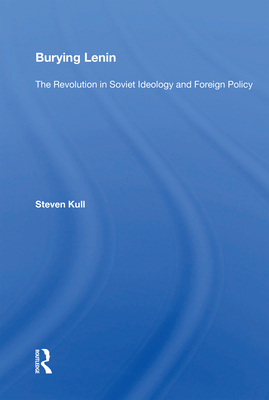 Bild des Verkufers fr Burying Lenin: The Revolution In Soviet Ideology And Foreign Policy (Paperback or Softback) zum Verkauf von BargainBookStores
