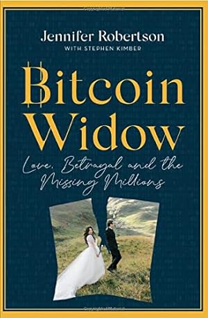 Bild des Verkufers fr Bitcoin Widow: Love, Betrayal and the Missing Millions zum Verkauf von WeBuyBooks