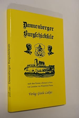 Dannenberger Burgschicksale : nach dem Roman "Heimat in Not" von Leontine von Winterfeld-Platen. ...