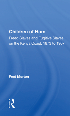Bild des Verkufers fr Children of Ham: Freed Slaves And Fugitive Slaves On The Kenya Coast, 1873 To 1907 (Paperback or Softback) zum Verkauf von BargainBookStores