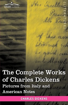 Image du vendeur pour The Complete Works of Charles Dickens (in 30 Volumes, Illustrated): Pictures from Italy and American Notes (Hardback or Cased Book) mis en vente par BargainBookStores