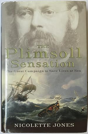 Bild des Verkufers fr The Plimsoll Sensation: The Great Campaign to Save Lives at Sea zum Verkauf von St Marys Books And Prints
