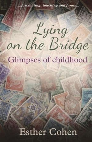 Immagine del venditore per Lying on the Bridge: Glimpses of Childhood venduto da WeBuyBooks