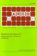 Imagen del vendedor de Ejercicios de clculo 6. Multiplicaciones y divisiones. Ampliacin - Arco a la venta por Espacio Logopdico