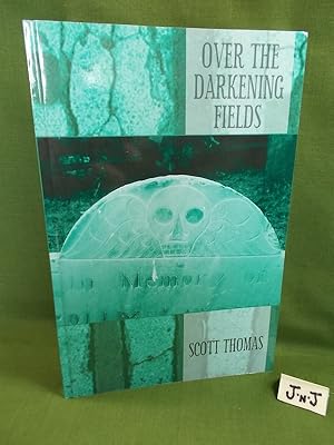 Seller image for OVER THE DARKENING FIELDS (SIGNED Trade Paperback) for sale by Jeff 'n' Joys Quality Books