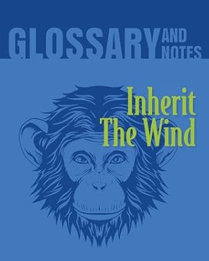 Image du vendeur pour Inherit The Wind Glossary and Notes: Inherit the Wind (Paperback or Softback) mis en vente par BargainBookStores