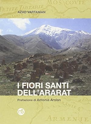 Seller image for I fiori santi dell'Ararat for sale by Di Mano in Mano Soc. Coop