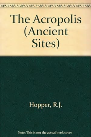 Imagen del vendedor de The Acropolis (Ancient Sites) a la venta por WeBuyBooks