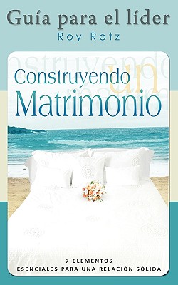 Imagen del vendedor de CONSTRUYENDO UN MATRIMONIO-GUIA PARA EL LIDER (Spanish: Leader's Guide) (Paperback or Softback) a la venta por BargainBookStores