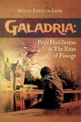 Seller image for Galadria: Peter Huddleston & The Rites of Passage (Paperback or Softback) for sale by BargainBookStores