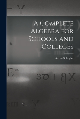 Image du vendeur pour A Complete Algebra for Schools and Colleges (Paperback or Softback) mis en vente par BargainBookStores