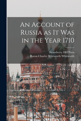 Seller image for An Account of Russia as it was in the Year 1710 (Paperback or Softback) for sale by BargainBookStores