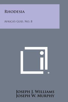 Seller image for Rhodesia: Africa's God, No. 8 (Paperback or Softback) for sale by BargainBookStores