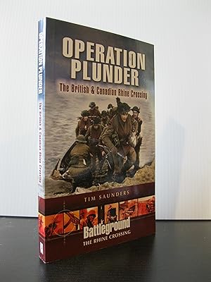 OPERATION PLUNDER: THE BRITISH & CANADIAN RHINE CROSSING