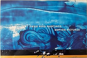 Immagine del venditore per David Reed Paintings: Motion Pictures venduto da Reilly Books