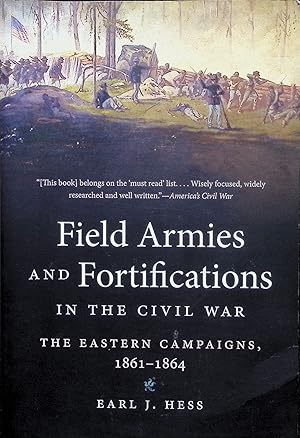 Bild des Verkufers fr Field Armies and Fortifications in the Civil War: The Eastern Campaigns, 1861-1864 zum Verkauf von Liberty Book Store ABAA FABA IOBA