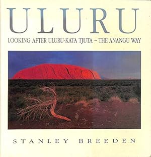 Seller image for Uluru : Looking after Uluru-Kata Tjuta - the Anagu Way for sale by WeBuyBooks