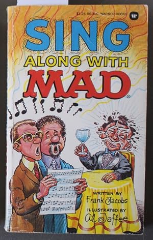 Bild des Verkufers fr Sing Along with Mad ( Humor By Al Jaffee of MAD Magazine Fame ). zum Verkauf von Comic World