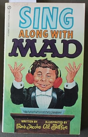Bild des Verkufers fr Sing Along with Mad ( Humor By Al Jaffee of MAD Magazine Fame ). zum Verkauf von Comic World