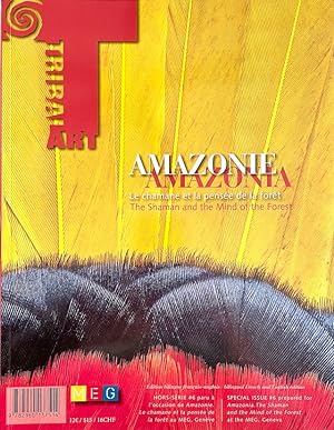 Tribal Art magazine Special issue #6, Amazonia: The Shaman and the Mind of the Forest [text in Fr...
