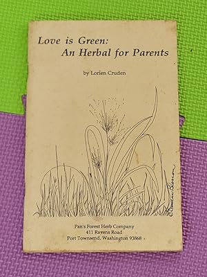 Love Is Green: An Herbal For Parents