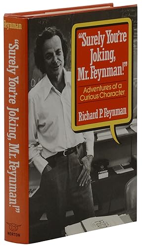 Bild des Verkufers fr Surely You're Joking, Mr. Feynman!: Adventures of a Curious Character zum Verkauf von Burnside Rare Books, ABAA