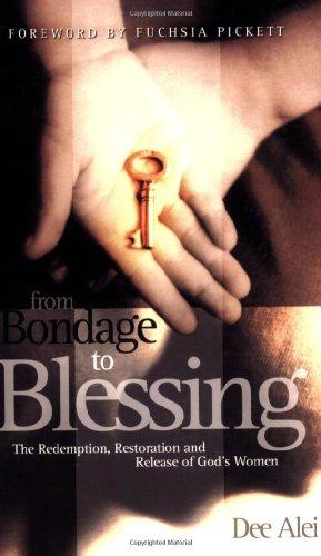 Seller image for From Bondage to Blessing: The Redemption, Restoration and Release of God's Women for sale by WeBuyBooks