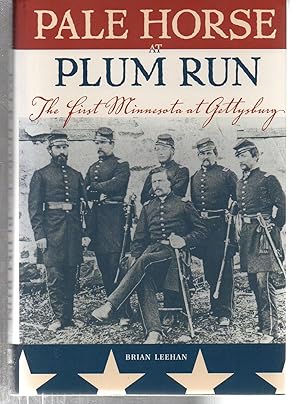 Image du vendeur pour Pale Horse at Plum Run: The First Minnesota at Gettysburg mis en vente par EdmondDantes Bookseller