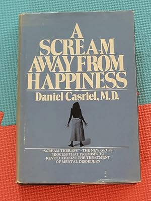 A scream away from happiness