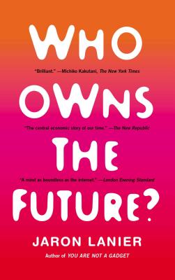 Seller image for Who Owns the Future? (Paperback or Softback) for sale by BargainBookStores