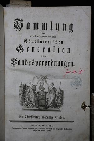 Sammlung, der neuest und merkwürdigsten Churbaierischen Generalien und Landesverordnungen. - Ange...