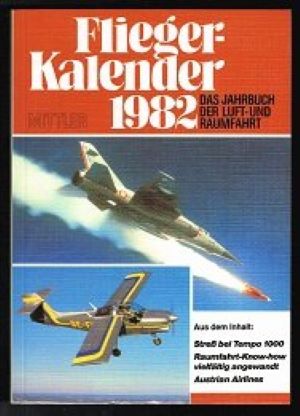 Image du vendeur pour Flieger-Kalender 1982 Das Jahrbuch der Luft und Raumfahrt mis en vente par Gabis Bcherlager
