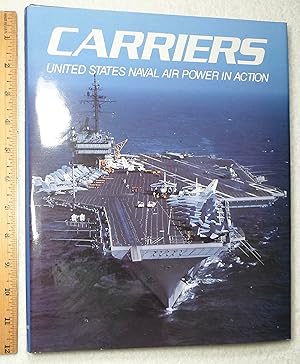 Seller image for Carriers, United States Naval Air Power in Action for sale by Dilly Dally