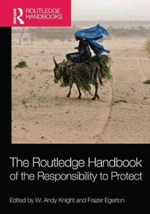 Image du vendeur pour Routledge Handbook of the Responsibility to Protect mis en vente par GreatBookPrices