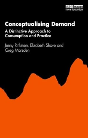 Imagen del vendedor de Conceptualising Demand : A Distinctive Approach to Consumption and Practice a la venta por GreatBookPrices