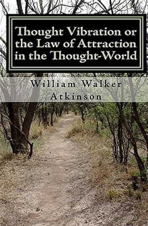 Bild des Verk�ufers f�r Thought Vibration or the Law of Attraction in the Thought-World (Updated Edition zum Verkauf von GreatBookPrices