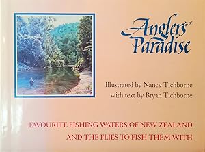 Imagen del vendedor de Anglers' Paradise Favourite Fishing Waters of New Zealand and the Flies to Fish Them With a la venta por Haymes & Co. Bookdealers