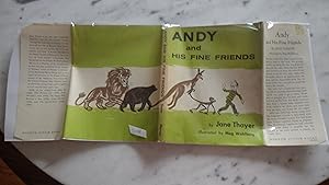 Immagine del venditore per Andy and His Fine Friends by JANE THAYER, B/W ILLUSTRATED Meg Wohlberg IN COLOR DUSTJACKET OF BOY IN STRIPED SHIRT & MONKEY & KANGAROO, Lovely old children's book. 1 day a Baby Bear , Lion. Kangaroo & Monkey came to visit Andy. His mother couldn't See Them venduto da Bluff Park Rare Books