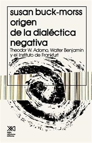 Bild des Verkufers fr El origen de la dialectica negativa / The Origin of Negative Dialectics -Language: Spanish zum Verkauf von GreatBookPrices