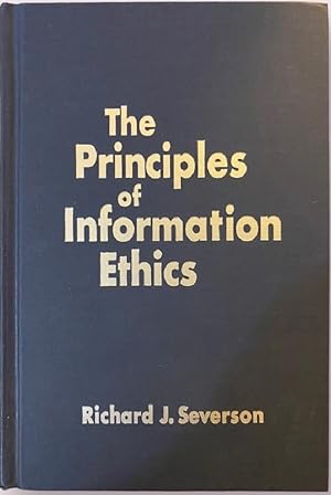 Seller image for The Principles of Information Ethics for sale by Alplaus Books