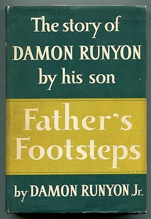 Image du vendeur pour Father's Footsteps: The Story of Damon Runyan by His Son mis en vente par Between the Covers-Rare Books, Inc. ABAA