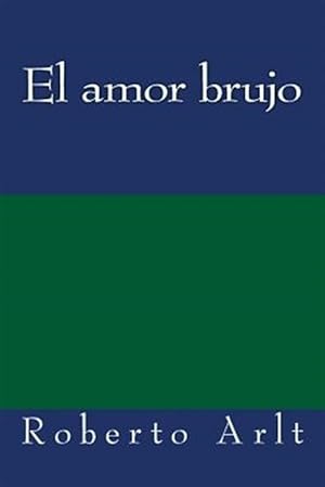 Bild des Verkufers fr El Amor Brujo -Language: spanish zum Verkauf von GreatBookPrices