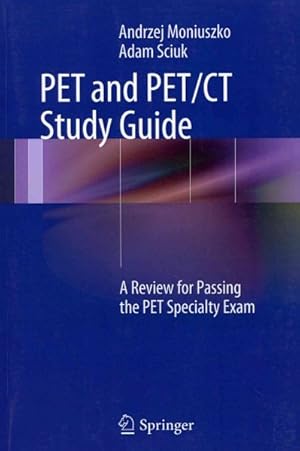 Seller image for PET and PET / CT Study Guide : A Review for Passing the PET Specialty Exam for sale by GreatBookPrices