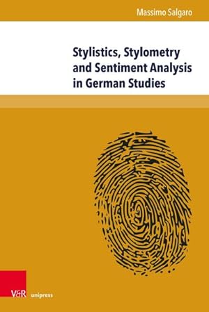 Seller image for Stylistics, Stylometry and Sentiment Analysis in German Studies : The Operationalization of Literary Values for sale by AHA-BUCH GmbH