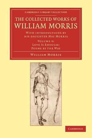 Image du vendeur pour Collected Works of William Morris : With Introductions by His Daughter May Morris mis en vente par GreatBookPrices