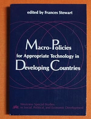 Seller image for Macro Policies For Appropriate Technology In Developing Countries (Westview Special Studies in Social, Political, and Economic Development) for sale by GuthrieBooks
