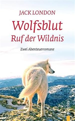 Image du vendeur pour Wolfsblut / Ruf Der Wildnis: Jack London. Abenteuerromane -Language: german mis en vente par GreatBookPrices