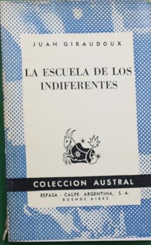 Immagine del venditore per La escuela de los indiferentes venduto da Librera Alonso Quijano