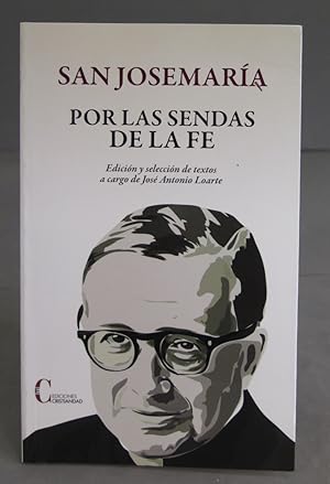 Seller image for Por las sendas de la fe. Saint Josemara Escriv de Balaguer for sale by EL DESVAN ANTIGEDADES